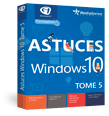 Astuces Windows 10 - Tome 5